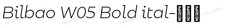 Bilbao W05 Bold ital字体转换